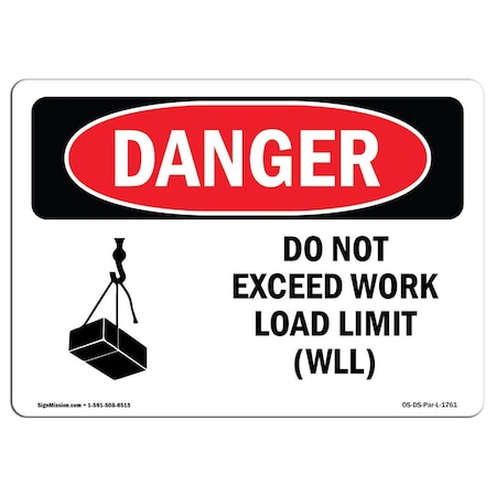 Signmission OSHA Danger Sign, Do Not Exceed Work Load Limit Wll, 14in X 10in Decal, 10" W, 14" L, Landscape OS-DS-D-1014-L-1761